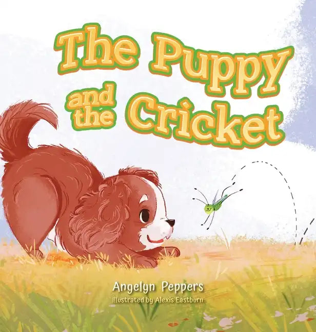 The Puppy and The Cricket - Hardcover