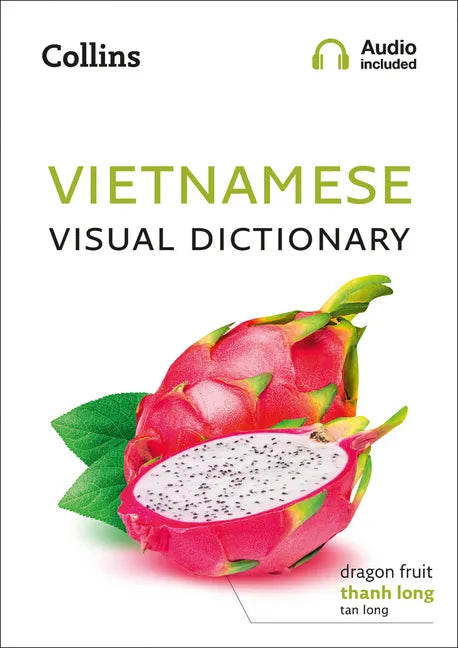 Vietnamese Visual Dictionary: A Photo Guide to Everyday Words and Phrases in Vietnamese - Paperback