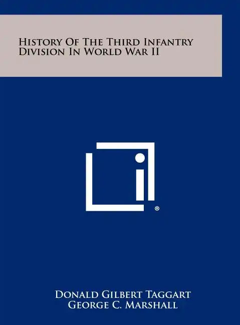 History Of The Third Infantry Division In World War II - Hardcover