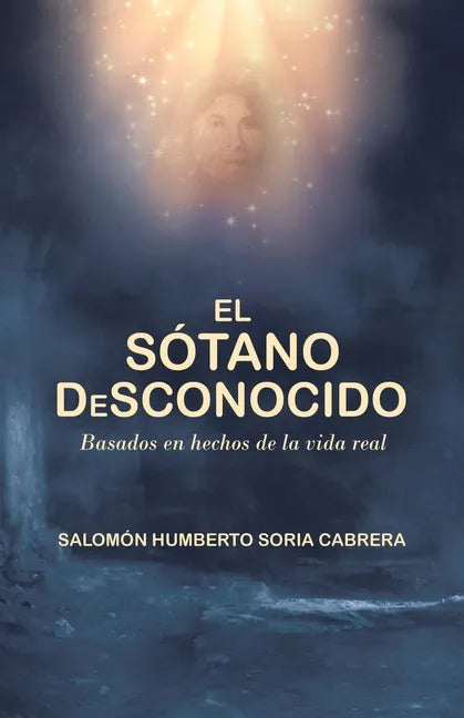 El Sótano Desconocido: Basado En Hechos De La Vida Real - Paperback