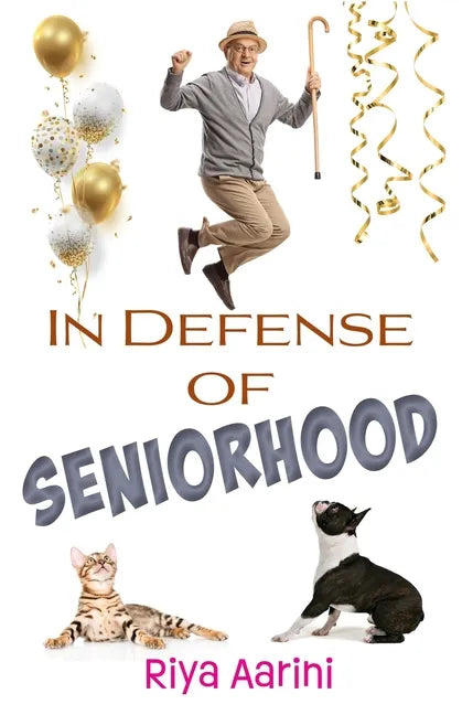 In Defense of Seniorhood - Paperback