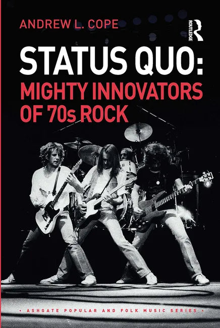 Status Quo: Mighty Innovators of 70s Rock - Paperback