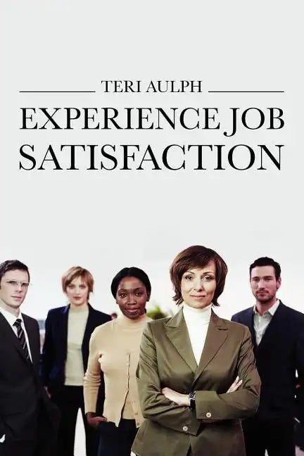 Experience Job Satisfaction - Paperback