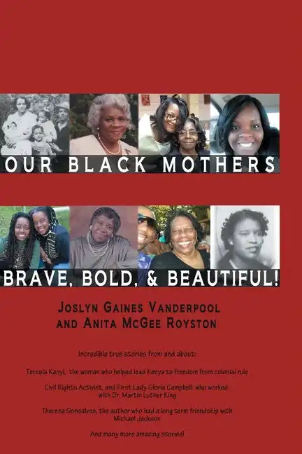 Our Black Mothers, Brave, Bold and Beautiful - Paperback
