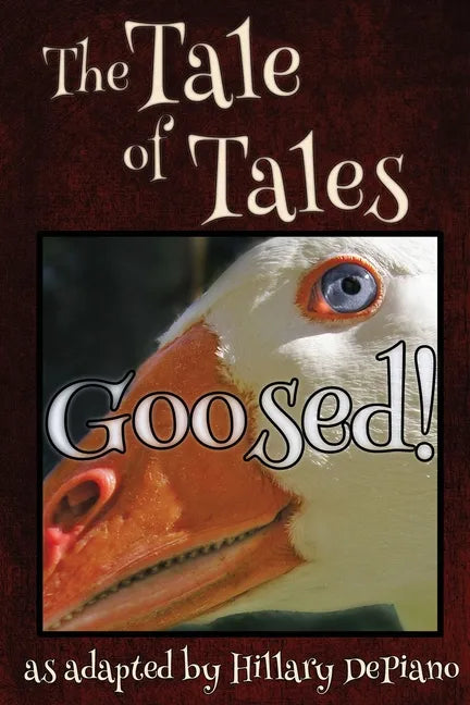 Goosed!: a funny fairy tale one act play [Theatre Script] - Paperback