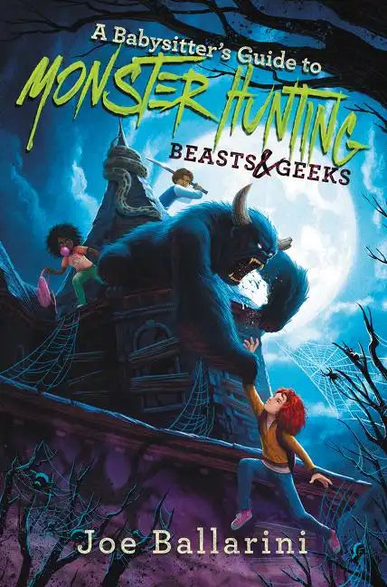 A Babysitter's Guide to Monster Hunting #2: Beasts & Geeks - Hardcover