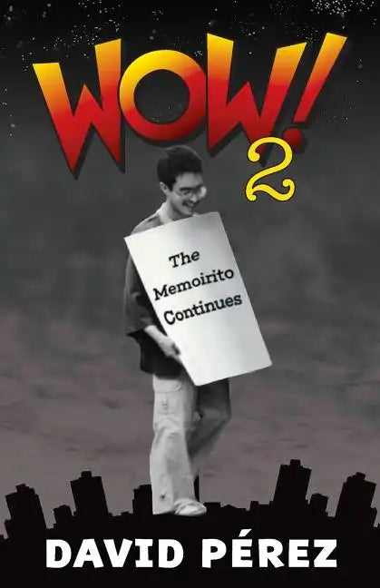 Wow! 2: The Memoirito Continues... - Paperback