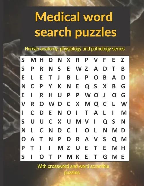 Medical word search puzzles: Human anatomy, physiology and pathology series: with crossword and word scramble puzzles - Paperback