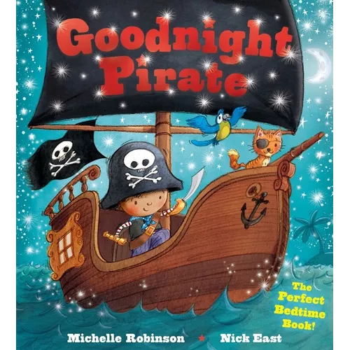 Goodnight Pirate: The Perfect Bedtime Book! - Paperback