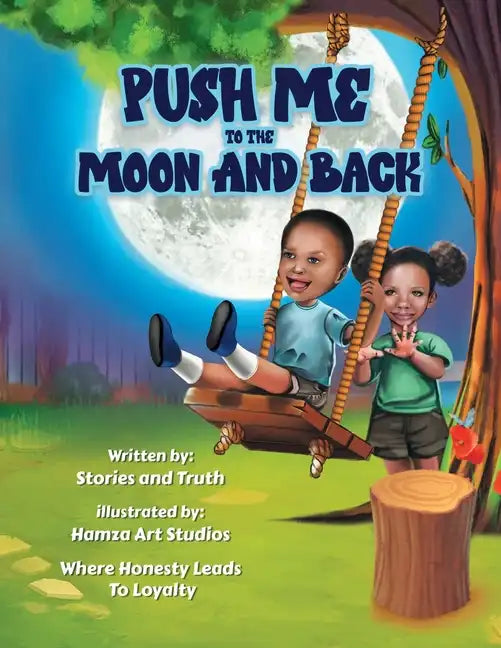 Push Me to the Moon and Back: Where Honesty Leads to Loyalty - Paperback