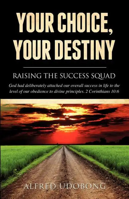 Your Choice, Your Destiny - Paperback