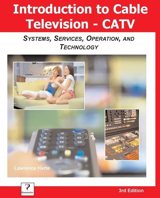Introduction to Cable TV (Catv): Systems, Services, Operation, and Technology - Paperback