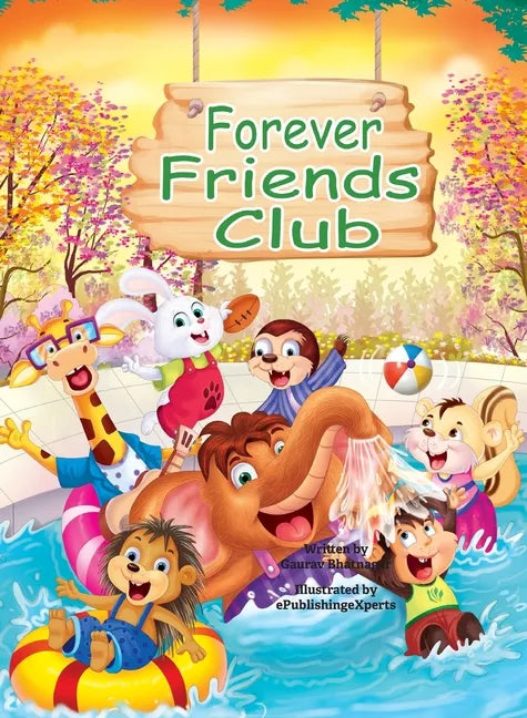 Forever Friends Club: A children's story book about how to make friends, feeling good about yourself, displaying positive emotions, feelings - Hardcover