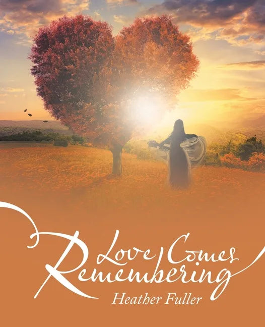 Love Comes Remembering - Paperback