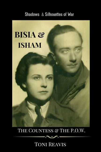 Bisia & Isham: The Countess & the P.O.W. - Paperback