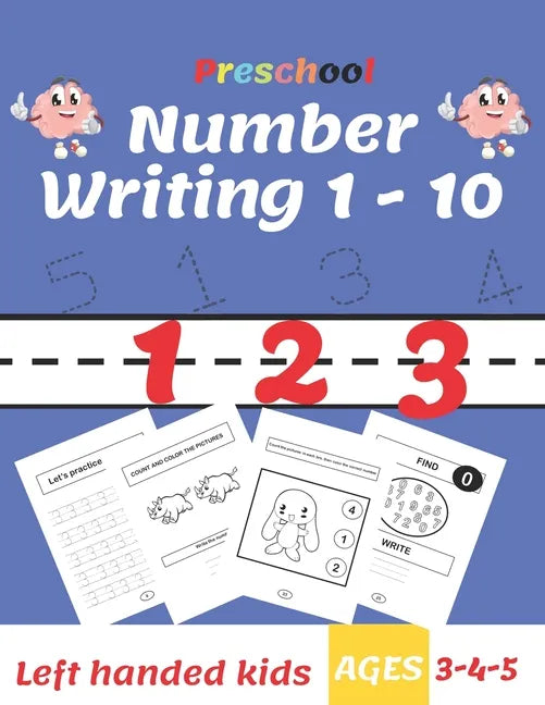 Preschool Number Writing 1 - 10, Left handed kids, Ages 3-4-5: Trace Numbers Practice Workbook for Pre K, Kindergarten and Kids Ages 3-5, Coloring Pag - Paperback