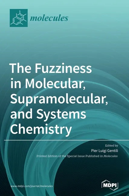 The Fuzziness in Molecular, Supramolecular, and Systems Chemistry - Hardcover