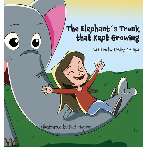 The Elephant ´s Trunk that Kept Growing - Hardcover