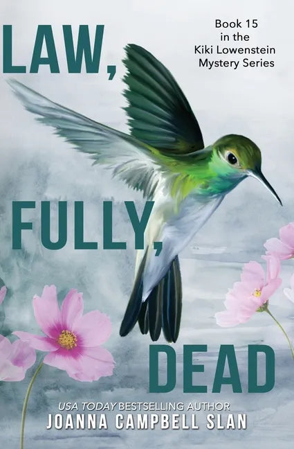 Law, Fully, Dead: Book #15 in the Kiki Lowenstein Mystery Series (Can be read as a stand-alone book.) - Paperback