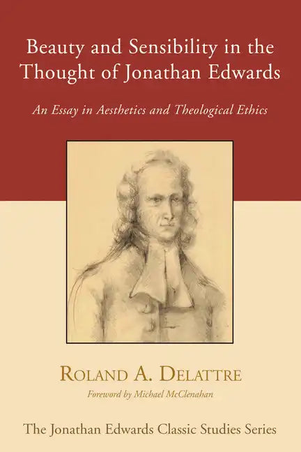 Beauty and Sensibility in the Thought of Jonathan Edwards - Paperback
