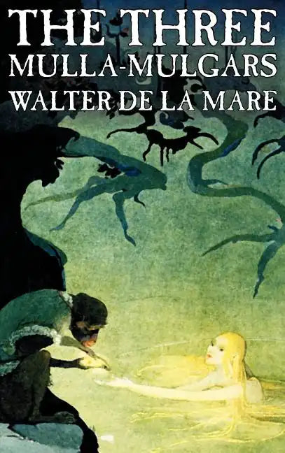 The Three Mulla-mulgars by Walter de la Mare, Fiction, Classics - Hardcover