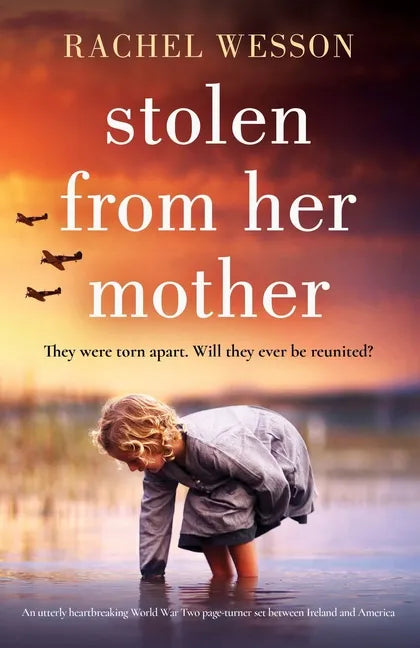 Stolen from Her Mother: An utterly heartbreaking World War Two page-turner set between Ireland and America - Paperback