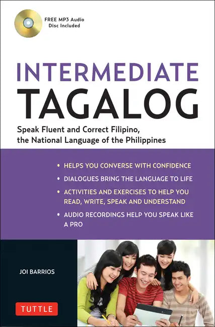 Intermediate Tagalog: Learn to Speak Fluent Tagalog (Filipino), the National Language of the Philippines (Online Media Downloads Included) [With CDROM - Paperback