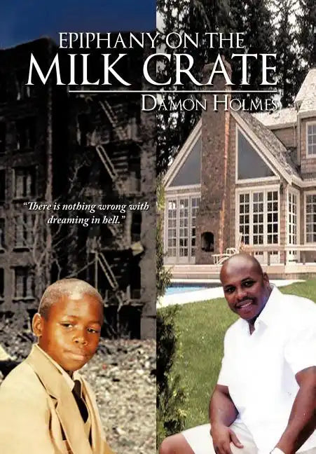 Epiphany on the Milk Crate - Hardcover