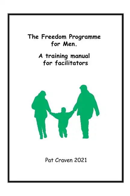 Freedom Programme for Men: A Manual for Facilitators - Paperback
