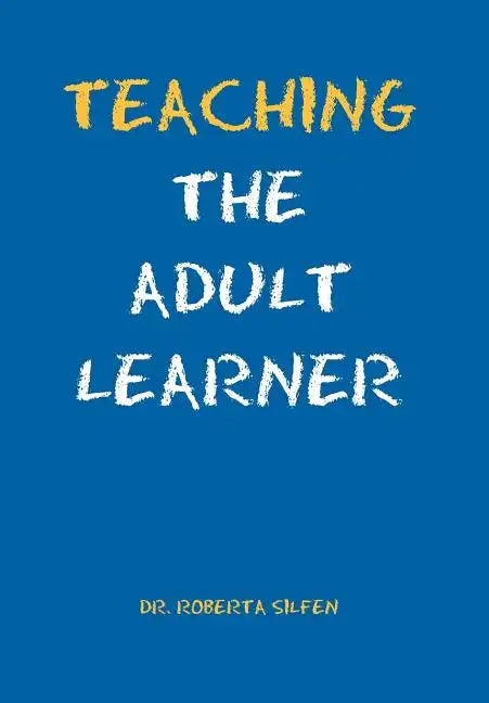 Teaching the Adult Learner - Hardcover
