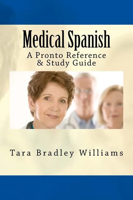 Medical Spanish: A Pronto Reference & Study Guide - Paperback