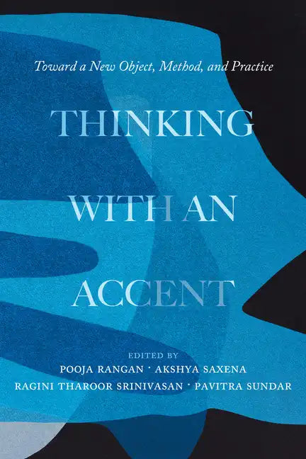 Thinking with an Accent: Toward a New Object, Method, and Practice Volume 3 - Paperback