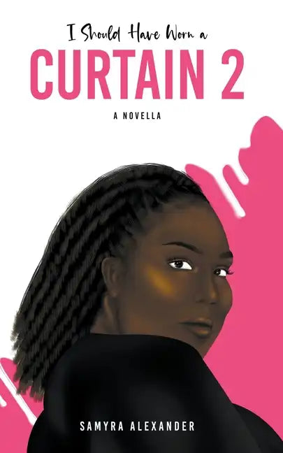 I Should Have Worn A Curtain 2: A Novella - Paperback