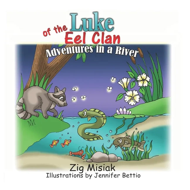 Luke of the Eel Clan: Adventures in a river - Paperback