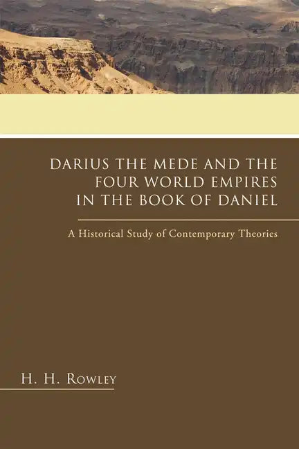 Darius the Mede and the Four World Empires in the Book of Daniel - Paperback