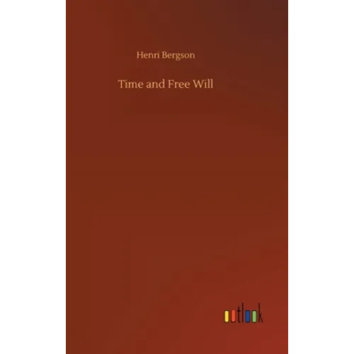 Time and Free Will - Hardcover