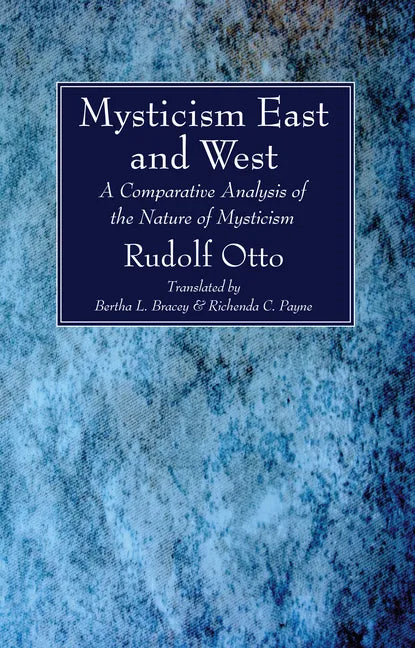 Mysticism East and West - Hardcover
