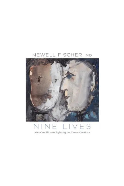 Nine Lives: Nine Case Histories Reflecting the Human Condition - Paperback