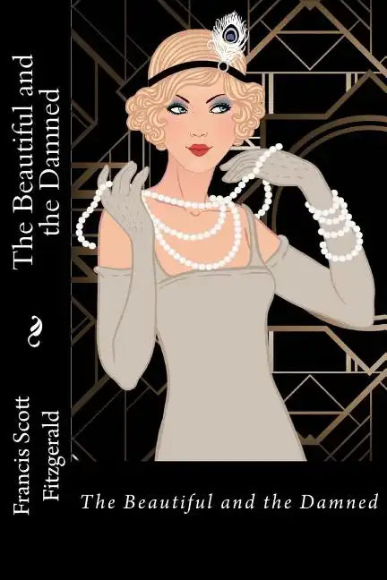The Beautiful and the Damned Francis Scott Fitzgerald - Paperback