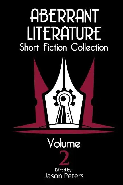 Aberrant Literature Short Fiction Collection Volume 2 - Paperback