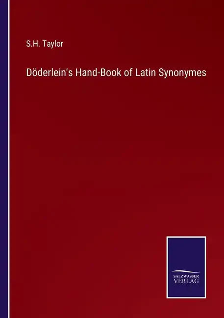 Döderlein's Hand-Book of Latin Synonymes - Paperback
