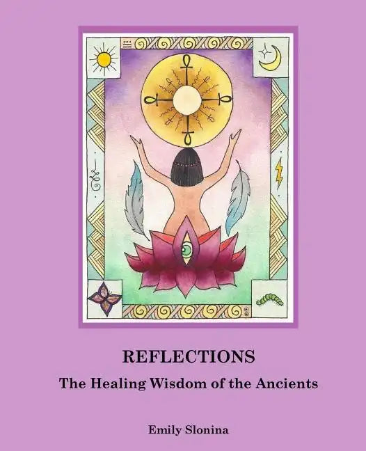 Reflections: : The Healing Wisdom of the Ancients - Paperback