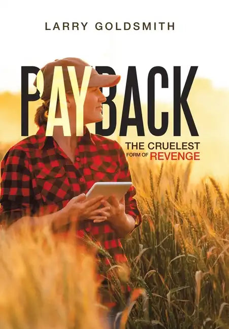Payback: The Cruelest Form of Revenge - Hardcover