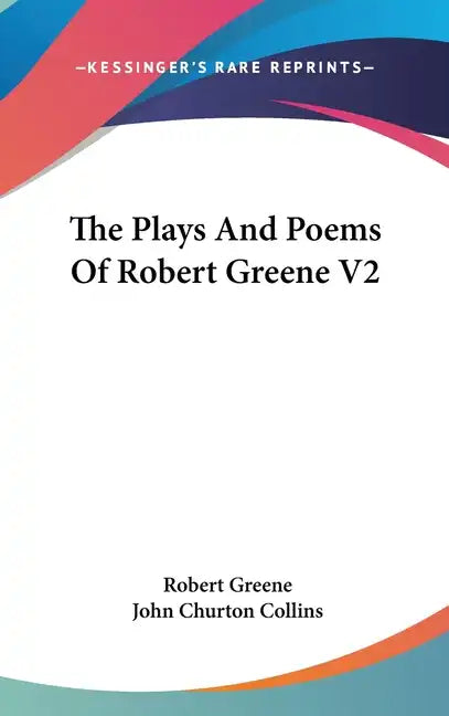 The Plays And Poems Of Robert Greene V2 - Hardcover