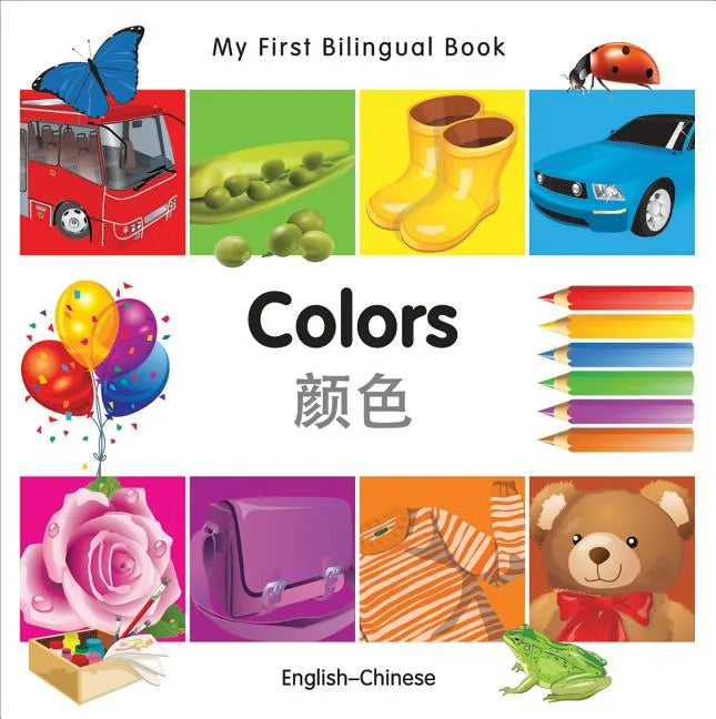 My First Bilingual Book-Colors (English-Chinese) - Board Book