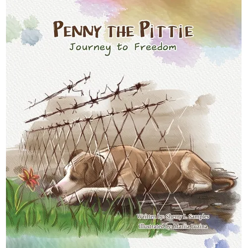 Penny the Pittie Journey to Freedom - Hardcover