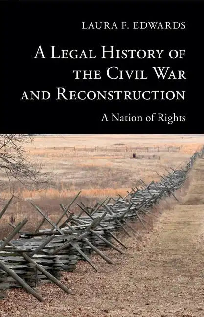 A Legal History of the Civil War and Reconstruction - Paperback