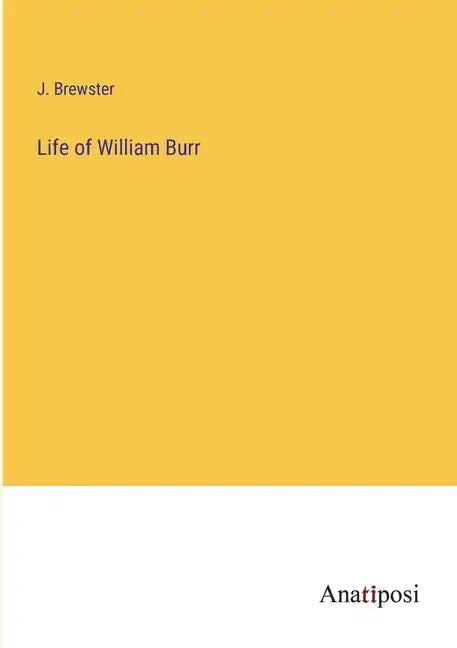 Life of William Burr - Paperback
