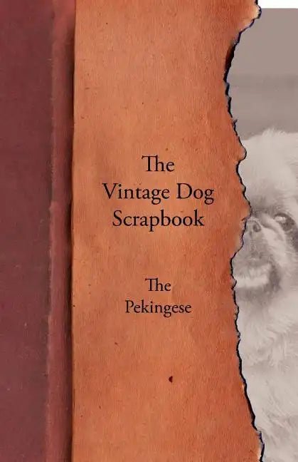 The Vintage Dog Scrapbook - The Pekingese - Paperback
