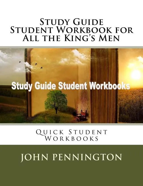 Study Guide Student Workbook for All the King's Men: Quick Student Workbooks - Paperback
